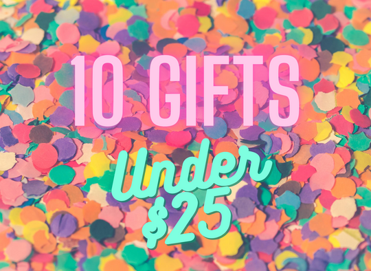 10 Gifts Under $25