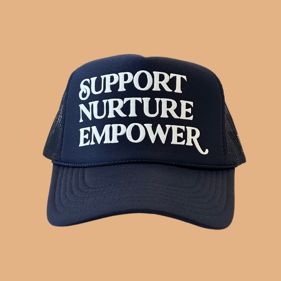 Support. Nurture. Empower. Trucker Hat