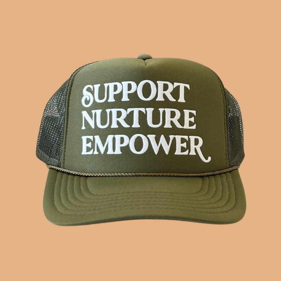 Support. Nurture. Empower. Trucker Hat